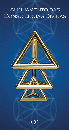 1 - Alinhamento das consciências divinas
